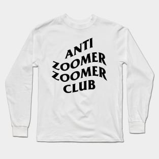 Anti Zoomer Zoomer Club Long Sleeve T-Shirt